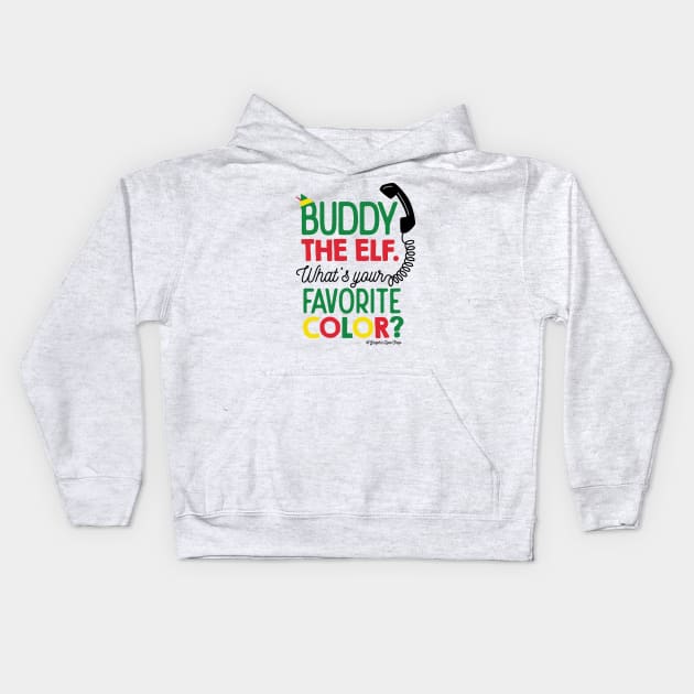 What's Your Favorite Color - Buddy Elf © GraphicLoveShop Kids Hoodie by GraphicLoveShop